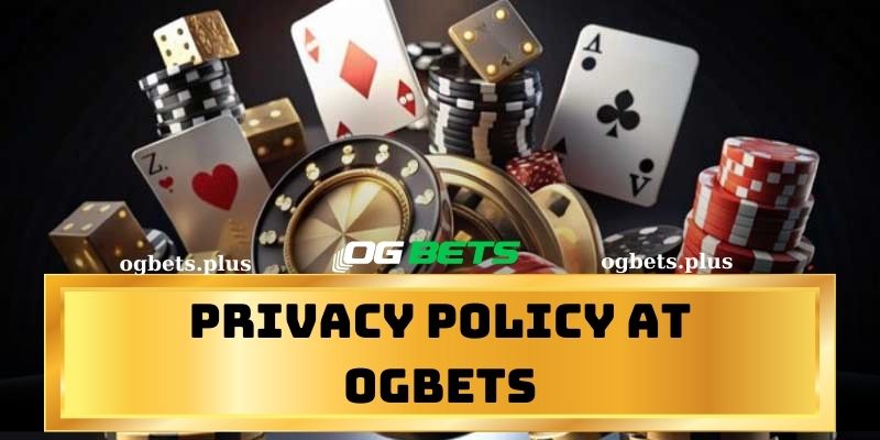 Privacy Policy at OGBets